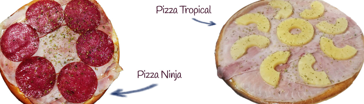 Pizza tropical y Pizza Ninja